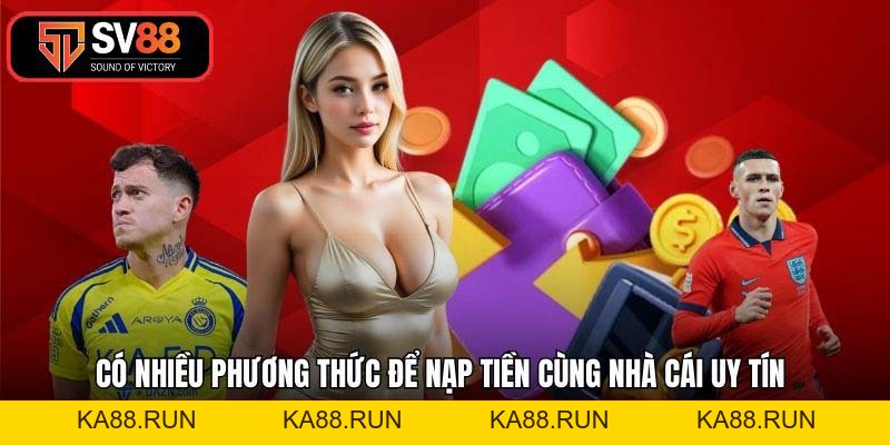 Nạp Tiền SV88 - Hướng Dẫn Chi Tiết Và Nhanh Chóng Nhất 2026