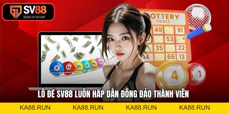 Lô Đề SV88 - Sảnh Cược Xổ Số Trực Tuyến Với Tỷ Lệ Ăn Cao