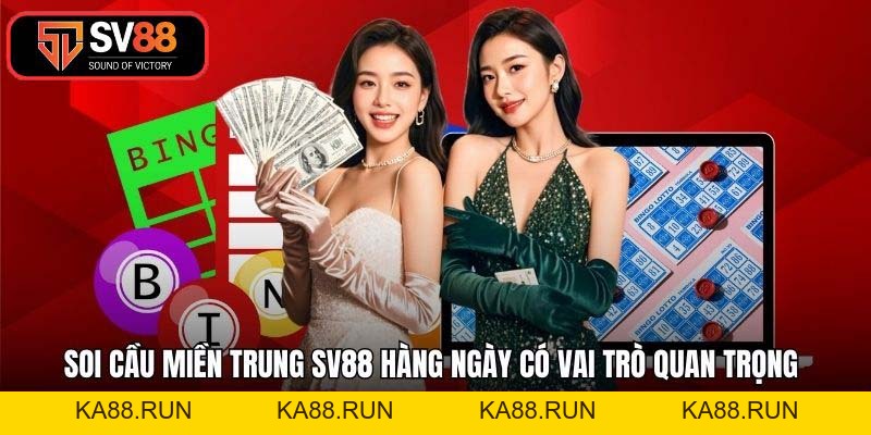 Soi Cầu Miền Trung SV88 – Bí Quyết Chốt Số Chuẩn 2026